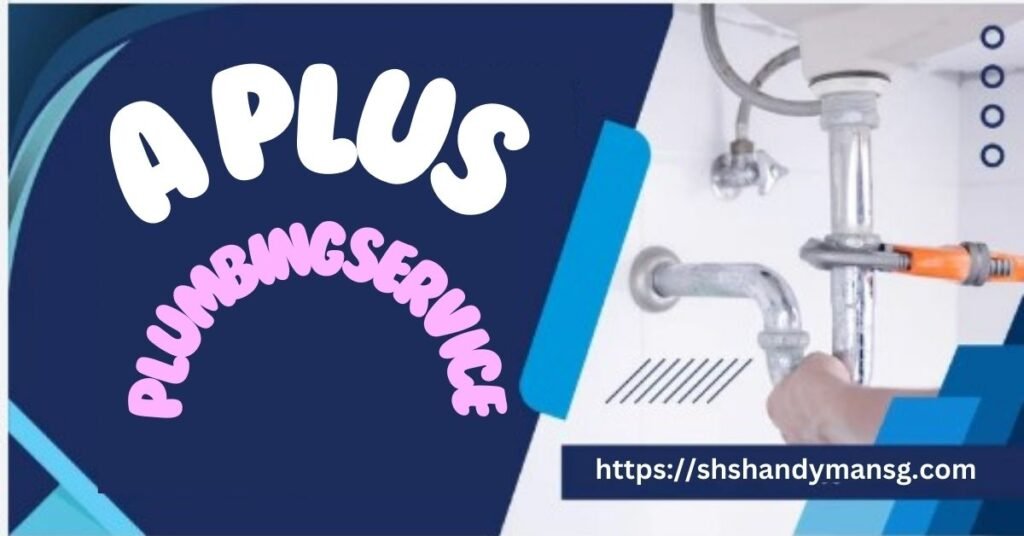 A Plus Plumbing Services